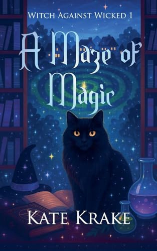 A Maze of Magic (Witch Against Wicked, Band 1)