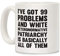 I 've Got 99 Probleme und weiß heteronormative patriarchat ist im Grunde alle von Ihnen weiß 11 Unze Keramik Kaffee Becher von lookhuman