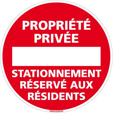 Panneau - Propriété Privée Stationnement Réservé aux Résidents Sens Interdit - Diamètre 250 mm - Plastique rigide PVC 1,5 mm - Protection Anti-UV