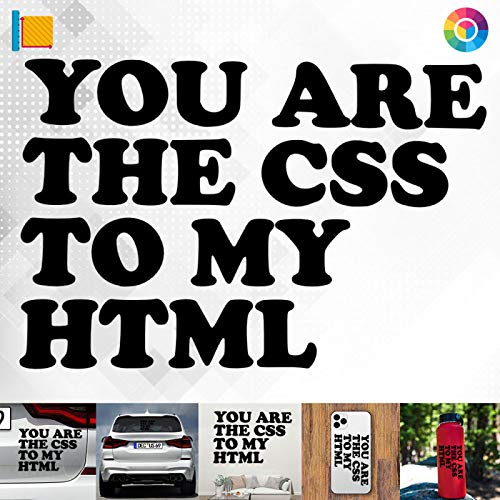 Decus Shop You Are The CSS to My HTML 3183 // Sticker Aufkleber vers. Größe Farbe