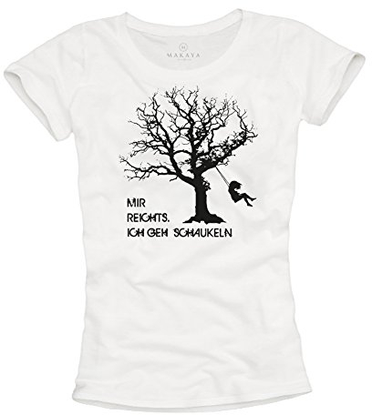Lustiges Damen Shirt mit Spruch Mir REICHTS ICH GEH SCHAUKELN weiß Größe S