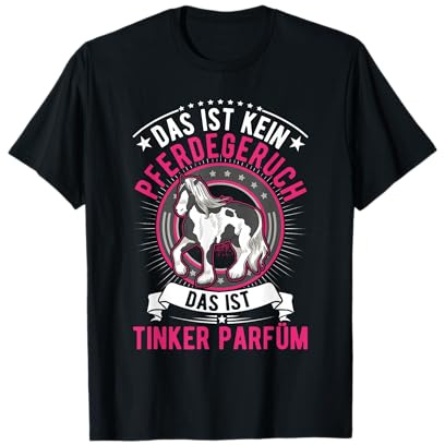 Tinker Parfüm Tinkerpferd Tinker T-Shirt