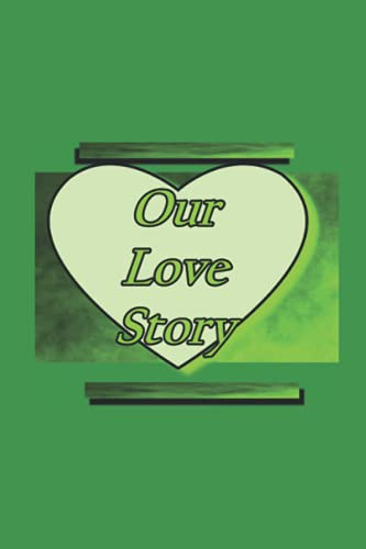 Our Love Story: Relationship Scrapbook