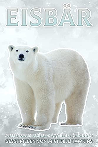 Eisbär: Wissenswertes über Zootiere für Kinder #42
