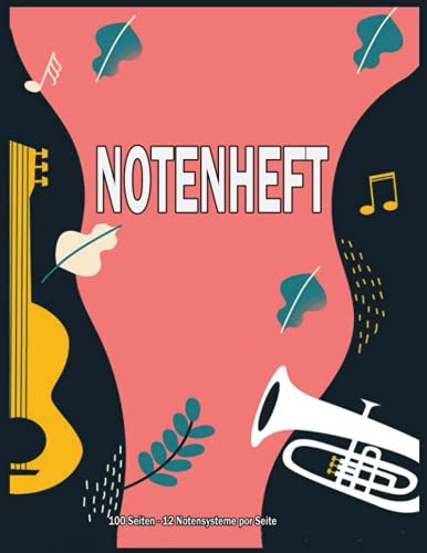 Notenheft: Notenbuch für Musiker. leeres notenpapier.12 Notensysteme pro Seite - Große Lineatur - Musik Schreibheft - 100 Seiten