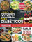 Libro de Cocina para Diabéticos: 1900 Días de Deliciosas Recetas Dietéticas para Diabéticos + un Plan de Comidas de 30 Días para Controlar la Prediabetes y la Diabetes de Tipo 2 sin Esfuerzo