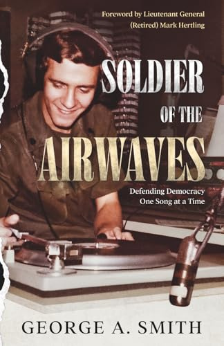 Soldier of the Airwaves: Defending Democracy One Song at a Time