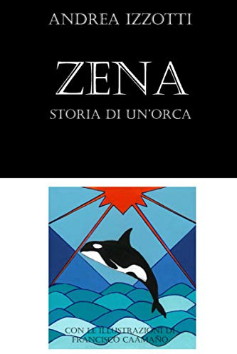 Zena: Storia di un'orca