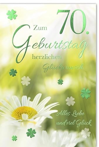 Geburtstagskarte zum 70. für Senioren - zum 70. Jubiläum - Elegante Glückwünsche mit Kleeblatt & Blumen - Klappkarte mit Umschlag mit Folienprägung