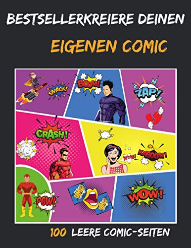 Kreiere deinen eigenen Comic 100 leere Comic-Seiten: für Erwachsene, Teenagers & Kinder