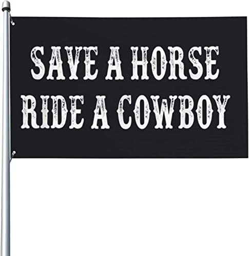 Decorative Seasonal flag Save A Horse Ride A Cowboy Cute Event Flags for Porch,Dorm Room,Birthday