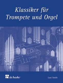 Verlag Hal Leonard MGB Klassiker Fuer TROMPETE + ORGEL - arrangiert für Trompete - Orgel - (Klavier) [Noten/Sheetmusic] [Unbekannter Einband]