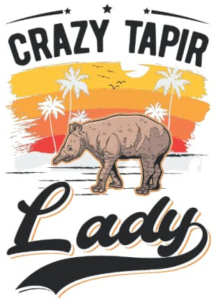 Tapir Tagesplaner: Crazy Tapir lady / Kalender 2023 & 2024 / Wochenplaner Tagesplaner Planer / Planungsbuch To-Do-Liste / 6x9 Zoll / 100 ausfüllbare Seiten