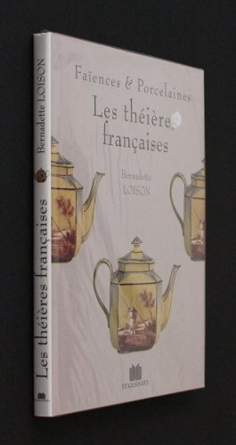 Faïences et porcelaines. Les théières françaises