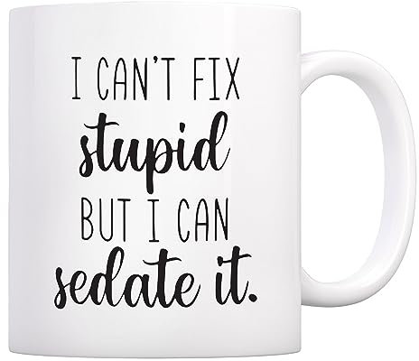 TGiakisz I Can't Fix Stupid But I Can Sedate It Mug, Gift For Nurse, Nurse Gift, Nursing Student Gift, RN Mug