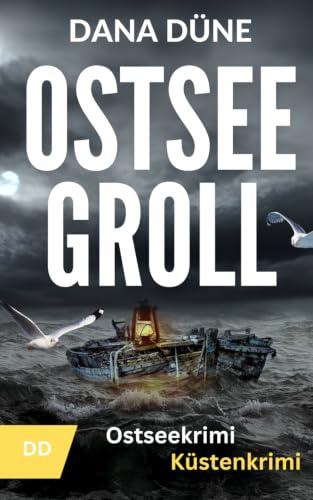 Ostseegroll: Küstenkrimi (Eigen & Brötler ermitteln - Ostseekrimi, Band 2)