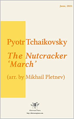 The Nutcracker, II. March - Tchaikovsky (for beginners): Arranged by Afternoon Piano (The Nutcracker - Tchaikovsky)