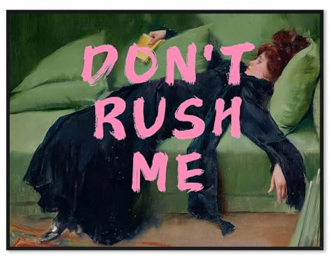 ZERFVTG Eclectic Don't Rush Me Wandkunst, Vintage-Pop-Art, maximalistische Wanddekoration, mädchenhaftes Gemälde, ästhetisches viktorianisches Galerie-Poster für Wohnzimmer, Schlafzimmer, 30,5 x 40,6