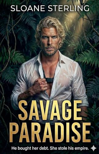 Savage Paradise (The Southern King Saga, Band 1)