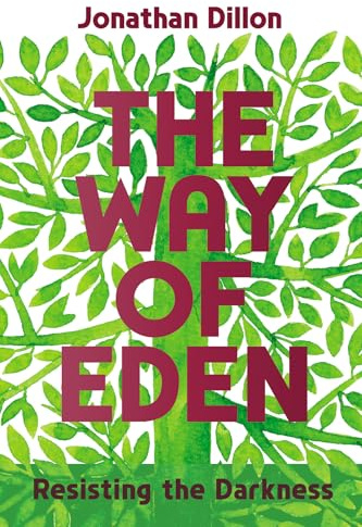 The Way of Eden: Resisting the Darkness