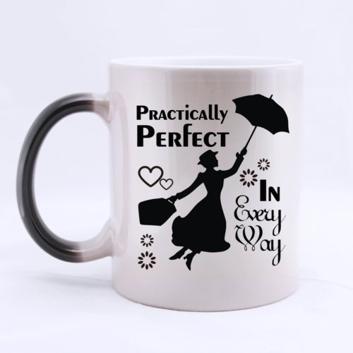 Mary Poppins Practically Perfect in Every Way- Funny Magic Morphing Mug 11oz Coffee Mugs or Tea Cup Cool Birthday/christmas Gifts for Men,women,him,boys and Girls
