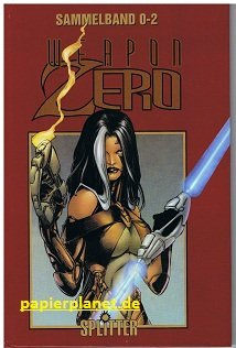 Weapon Zero Sammelband (Heft 0-2) (Splitter Image Comics)