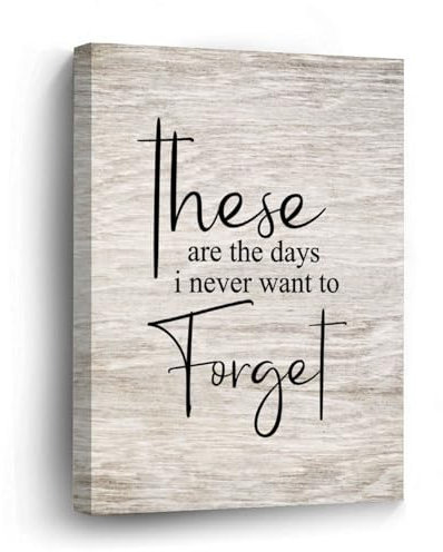 Leinwandbild, Zitate, 20,3 x 25,4 cm, These Are The Days I Never Want To Forget, Leinwanddruck, fertig zum Aufhängen, rustikales Wandschild, Poster für Zuhause, Büro, Wohnzimmer, Schlafzimmer,