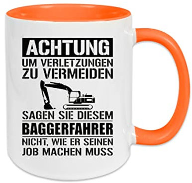 Crealuxe Kaffeetasse - Achtung Baggerfahrer -Spruchtasse, Bürotasse, bedruckte Keramiktasse, Tasse mit Spruch, Hochwertige Kaffeetasse (Orange)