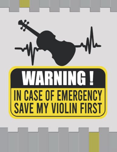 Funny Violinist - In Case Of Emergency Save My Violin First Music Sketch Book Journal ( 8.5 x 11 )