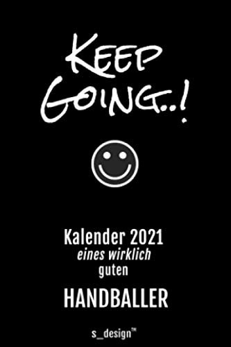 Kalender 2021 für Handballer / Handball-Spieler: Wochenplaner / Tagebuch / Journal für das ganze Jahr: Platz für Notizen, Planung / Planungen / Planer, Erinnerungen & Sprüche (DIN A6)
