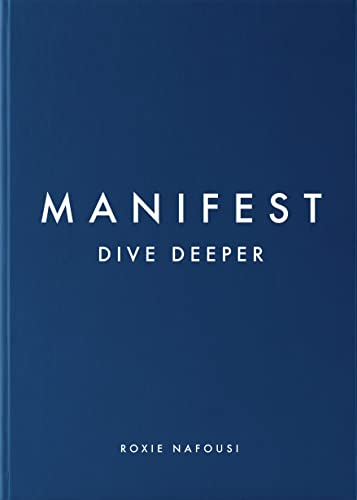 Manifest: Dive Deeper: The Sunday Times Bestseller - A Step-by-Step Manifestation Guide to Transform Your Mindset and Life