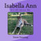 Isabella Ann: It's All About Me