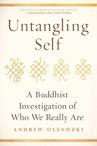 Untangling Self: A Buddhist Investigation of Who We Really are