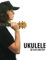 Ukulele Blues Mastery | Uke Like The Pros