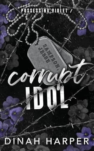 Corrupt Idol (Possessing Violet, Band 1)