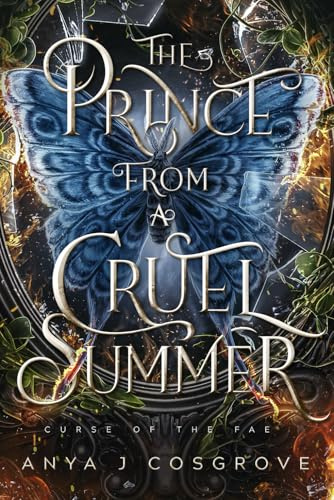 The Prince from a Cruel Summer: A Forbidden Romantasy (Curse of the Fae, Band 3)