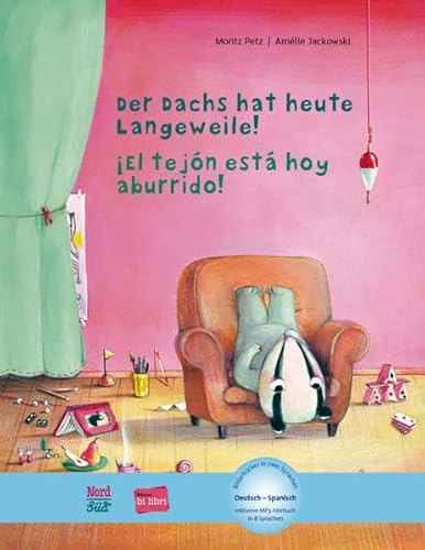 Der Dachs hat heute Langeweile! (Deutsch-Spanisch): Zweisprachiges Kinderbuch mit MP3-Hörbuch zum Herunterladen: Kinderbuch Deutsch-Spanisch mit MP3-Hörbuch zum Herunterladen