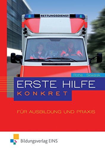 Erste Hilfe konkret / Erste Hilfe konkret für Ausbildung und Praxis: Für Ausbildung und Praxis / Schülerband