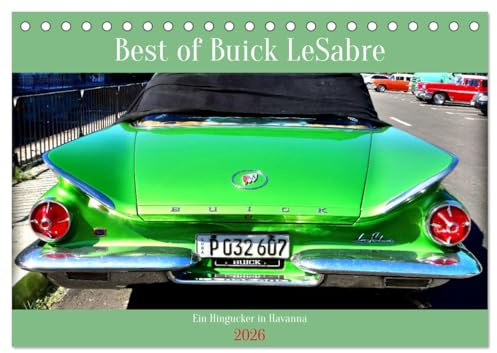 Best of Buick LeSabre - Ein Hingucker in Havanna (Tischkalender 2026 DIN A5 quer), CALVENDO Monatskalender: Der US-Oldtimer Buick LeSabre von 1960 in Havanna (CALVENDO Mobilitaet)