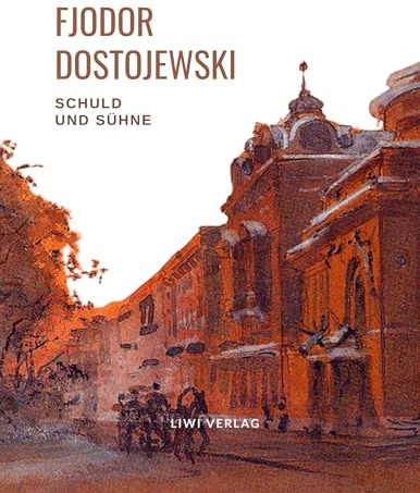 Fjodor Dostojewski: Schuld und Sühne. Vollständige Neuausgabe.: Ein Roman in sechs Teilen mit einem Nachwort