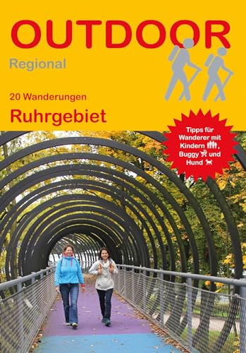 20 Wanderungen Ruhrgebiet: Tagestouren, Rundwanderwege und leichte Wanderungen. Alle Wanderwege mit GPS-Tracks (Outdoor Wanderführer Regional, Band 251)