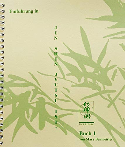 Einführung in Jin Shin Jyutsu Ist / Einführung in Jin Shin Jyutsu Ist, Erstes Buch