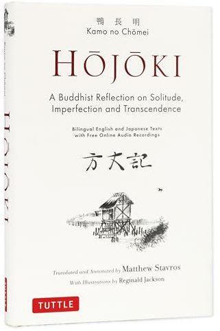 Hojoki: A Buddhist Reflection on Solitude: Imperfection and Transcendence - Bilingual English and Japanese Texts with Free Online Audio Recordings