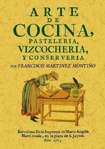 Arte de cocina, pastelería, vizcochería y conservería (SIN COLECCION)