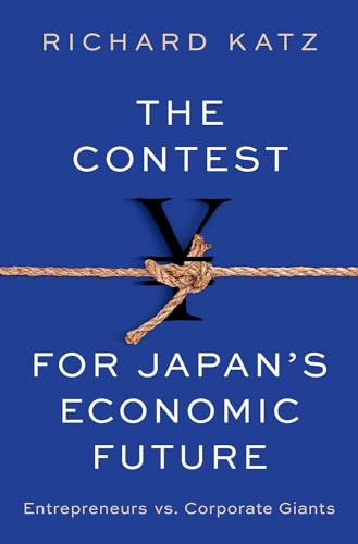 The Contest for Japan's Economic Future: Entrepreneurs vs. Corporate Giants