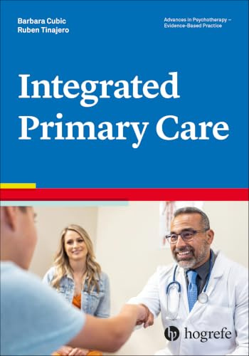 Integrated Primary Care (Advances in Psychotherapy - Evidence-Based Practice, Band 57)