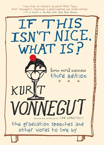 If This Isn't Nice, What Is?: The Graduation Speeches and Other Words to Live by