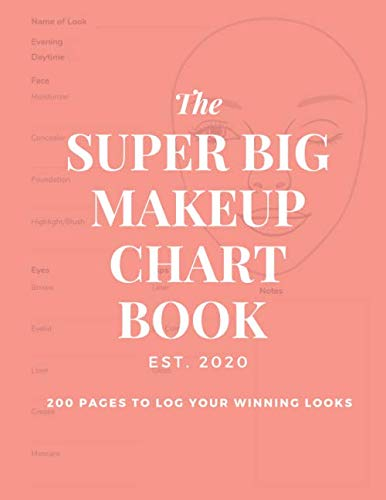 The Super Big Makeup Chart Book: Log 200 of Your Favorite Looks