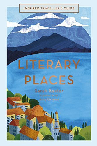 Literary Places (2): Volume 2 (Inspired Traveller's Guides)