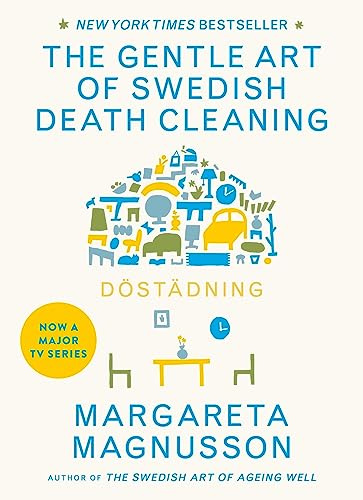 Dostadning: The Gentle Art of Swedish Death Cleaning